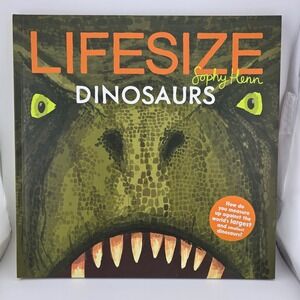 Lifesize Dinosaurs and Prehistoric Creatures Kids Interactive Book Sophy Henn